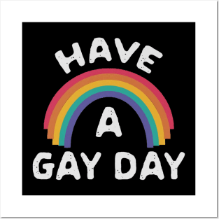 Have A Gay Day Posters and Art